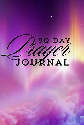 90 Day Prayer Journal